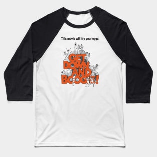 Get Down And Boogie - Movie Baseball T-Shirt